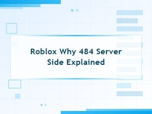 Understanding Roblox Error Code 484: Server Issues Explained