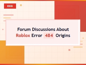 Unraveling the Origins of Roblox Error 484