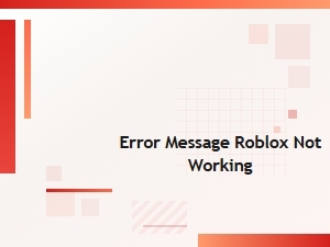 How to Fix Roblox Error Messages